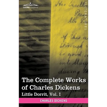 The Complete Works of Charles Dickens (in 30 Volumes, Illustrated): Little Dorrit, Vol. I - Hardcover
