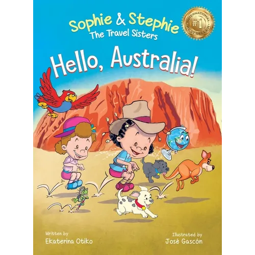 Hello, Australia!: A Children's Picture Book Outback Adventure for Kids Ages 4-8 - Hardcover