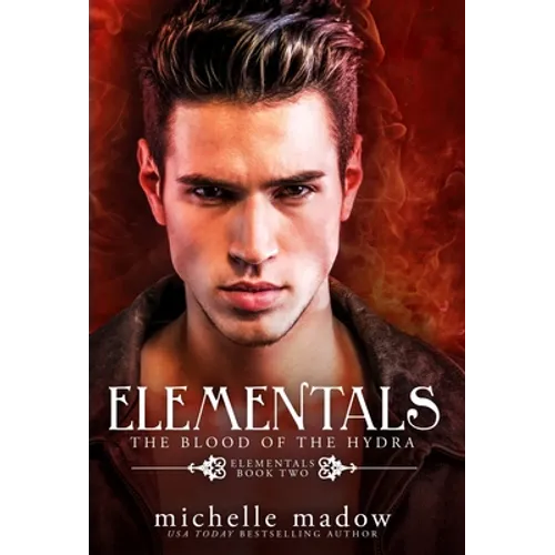 Elementals 2: The Blood of the Hydra - Hardcover