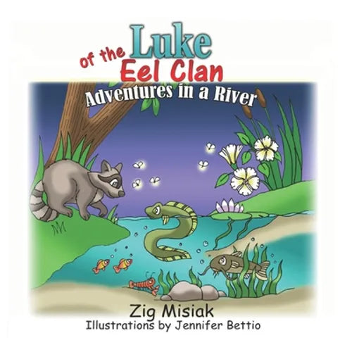 Luke of the Eel Clan: Adventures in a river - Paperback