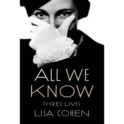 All We Know: Three Lives - Paperback
