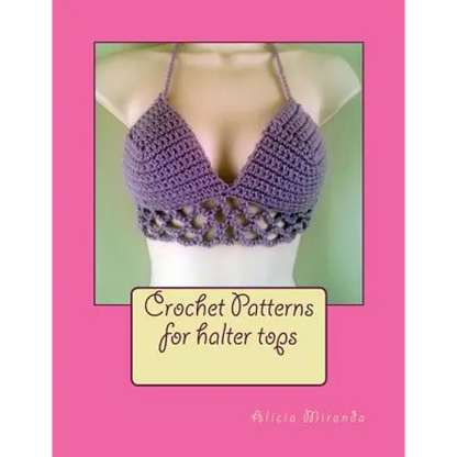 Crochet Patterns for Halter Tops - Paperback