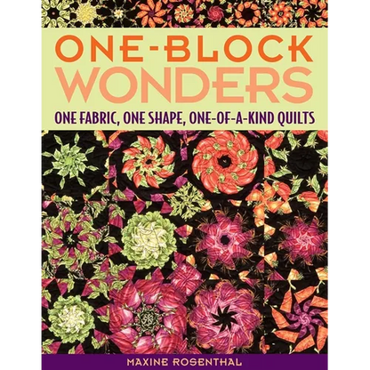 One-Block Wonders: One Fabric, One Shape, One-Of-A-Kind Quilts - Paperback