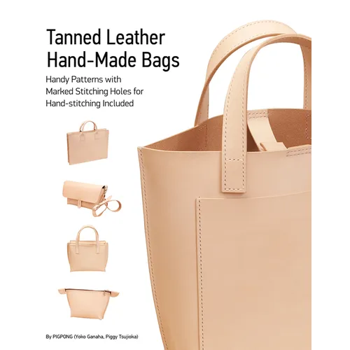 Tanned Leather Hand-Made Bags: Ultimate Techniques - Paperback