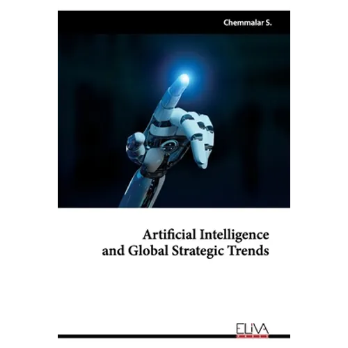 Artificial Intelligence and Global Strategic Trends - Paperback