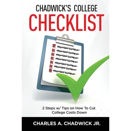 Chadwick's College Checklist 2 Steps w/Tips on How To Cut College Costs - Paperback