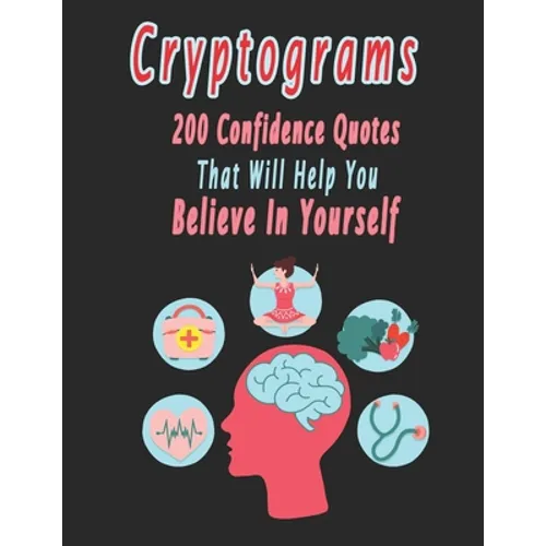 Cryptograms: 200 cryptograms puzzle books for adults large print, Confidence Quotes That Will Help You Believe In Yourself - Paperback