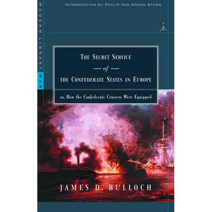 The Secret Service of the Confederate States in Europe: Or, How the Confederate Cruisers Were Equipped - Paperback