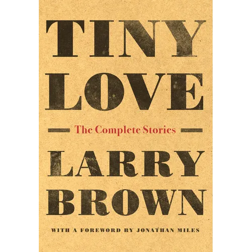 Tiny Love: The Complete Stories - Paperback
