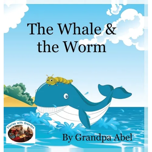 The Whale & the Worm - Hardcover
