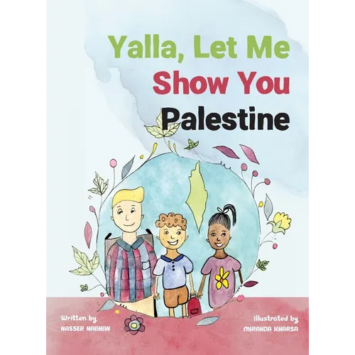 Yalla, Let Me Show You Palestine - Hardcover