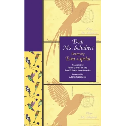 Dear Ms. Schubert: Poems by Ewa Lipska - Paperback