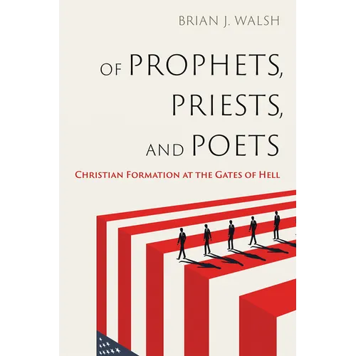 Of Prophets, Priests, and Poets - Paperback