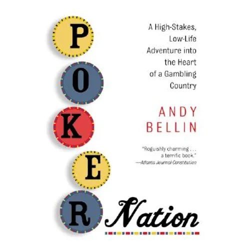 Poker Nation: A High-Stakes, Low-Life Adventure Into the Heart of a Gambling Country - Paperback