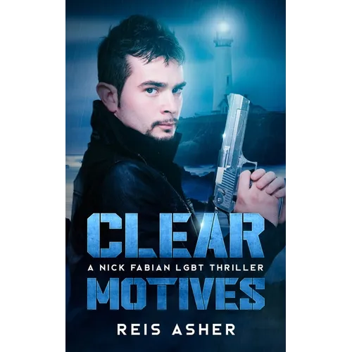 Clear Motives: A Nick Fabian LGBT Thriller - Paperback