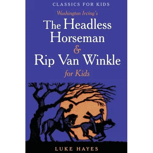 The Headless Horseman & Rip Van Winkle for Kids - Paperback