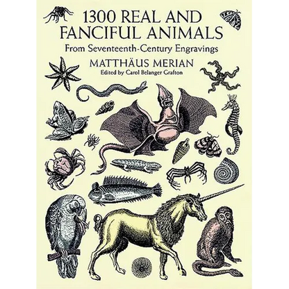 1300 Real and Fanciful Animals: From Seventeenth-Century Engravings - Paperback