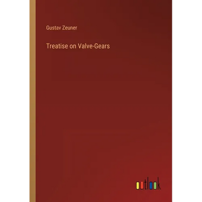 Treatise on Valve-Gears - Paperback