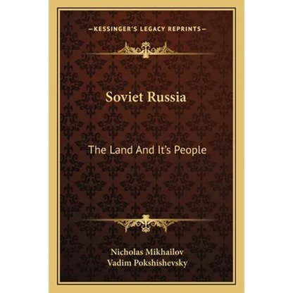 Soviet Russia: The Land And It's People - Paperback