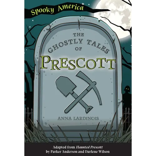 The Ghostly Tales of Prescott - Paperback