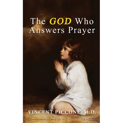 The God Who Answers Prayer - Paperback
