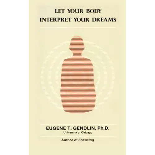 Let Your Body Interpret Your Dreams - Hardcover