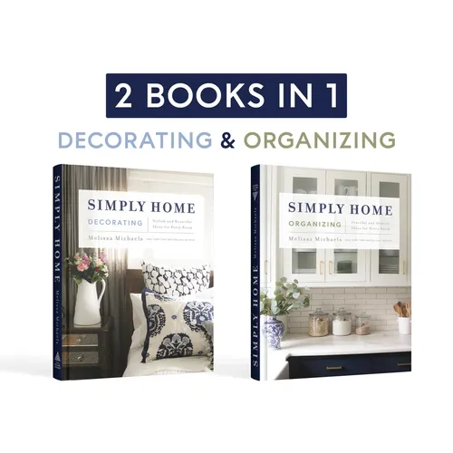Simply Home: (2-In-1) Stylish and Beautiful Ideas for Every Room / Peaceful and Orderly Ideas for Every Room - Hardcover