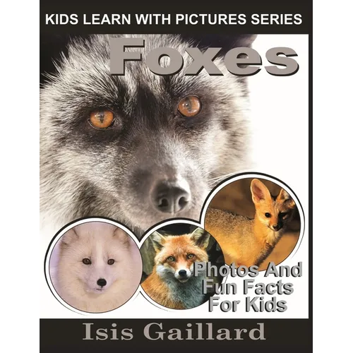 Foxes: Photos and Fun Facts for Kids - Paperback