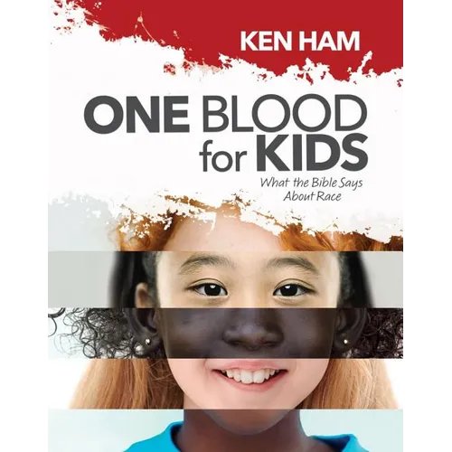 One Blood for Kids: What the Bible Says about Race - Hardcover
