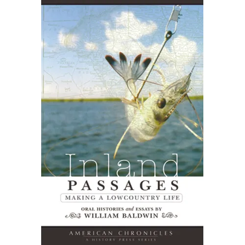 Inland Passages: Making a Lowcountry Life - Paperback
