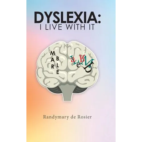 Dyslexia: I Live with It - Hardcover