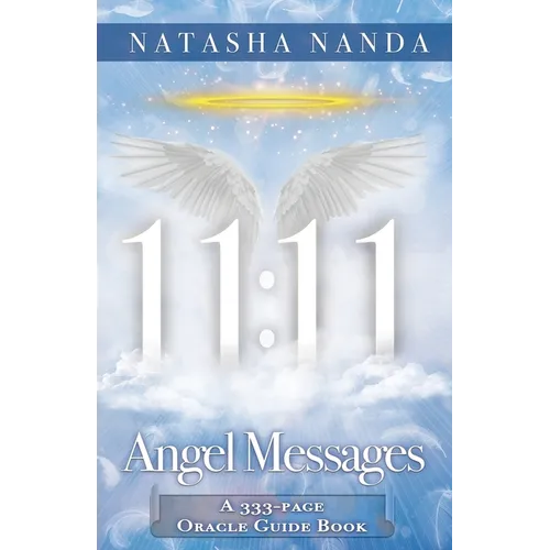 11: 11 Angel Messages: A 333-Page Oracle Guide Book - Paperback