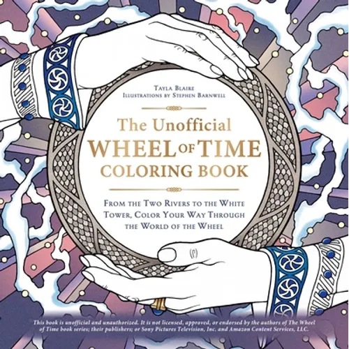 The Unofficial Wheel of Time Coloring Book: From the Two Rivers to the White Tower, Color Your Way Through the World of the Wheel - Paperback