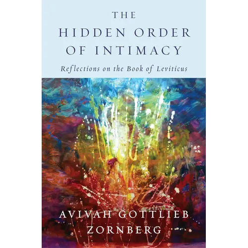 The Hidden Order of Intimacy: Reflections on the Book of Leviticus - Hardcover