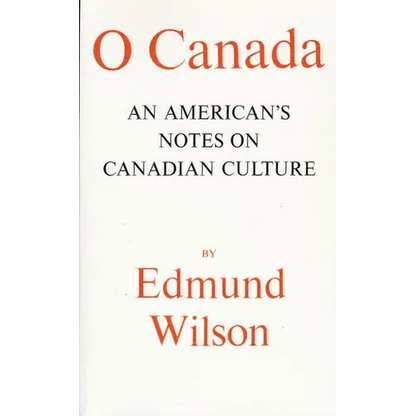 O Canada: An American's Notes on Canadian Culture - Paperback
