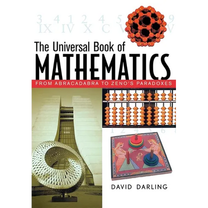 The Universal Book of Mathematics: From Abracadabra to Zeno's Paradoxes - Hardcover