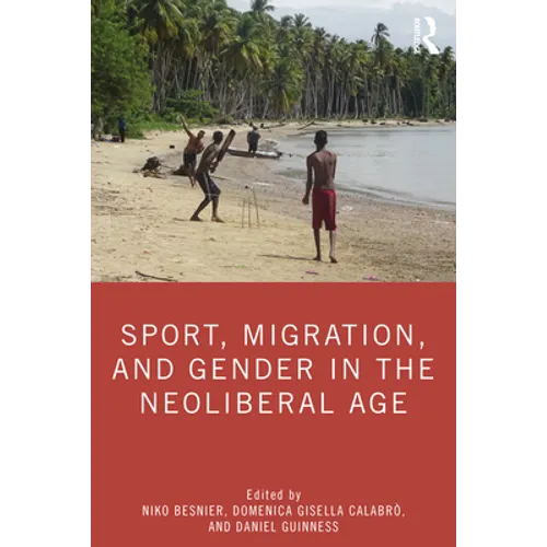 Sport, Migration, and Gender in the Neoliberal Age - Paperback