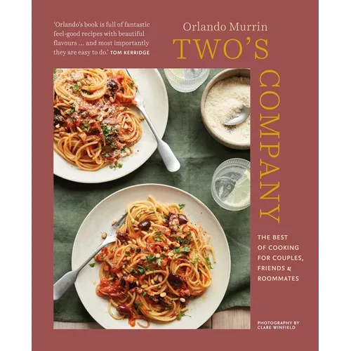 Two's Company: The Best of Cooking for Couples, Friends and Roommates - Hardcover