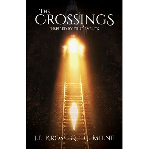 The Crossings: Inspired by True Events - Paperback
