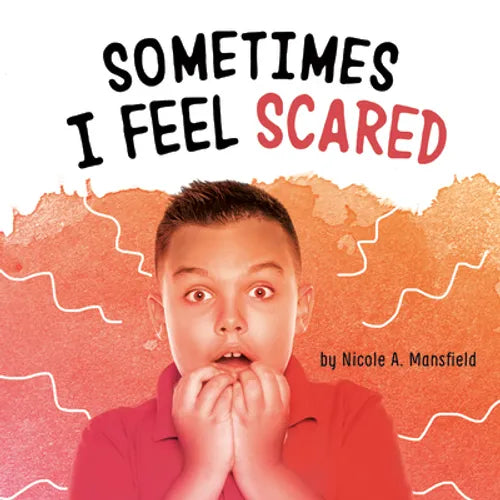 Sometimes I Feel Scared - Paperback