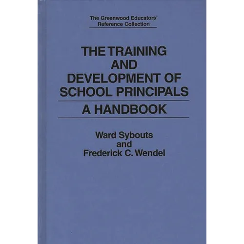 The Training and Development of School Principals: A Handbook - Hardcover