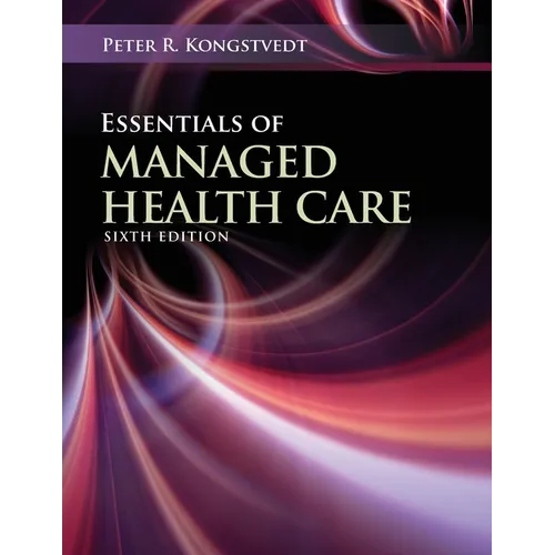 Essentials of Managed Health Care: . - Paperback