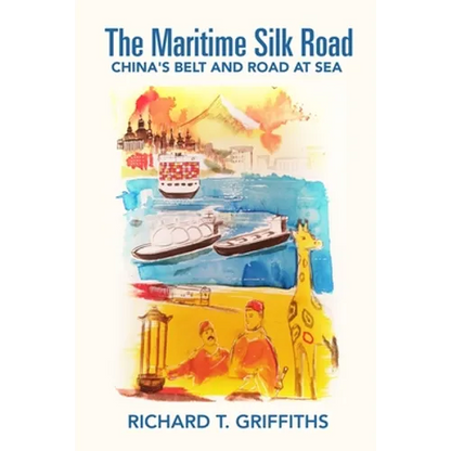 The Maritime Silk Road: China's Belt and Road at Sea - Paperback