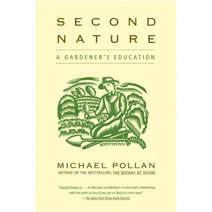 Second Nature: A Gardener's Education - Paperback