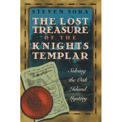 The Lost Treasure of the Knights Templar: Solving the Oak Island Mystery - Paperback