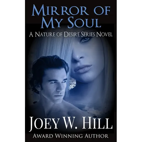 Mirror Of My Soul: A Nature of Desire Series Novel - Paperback
