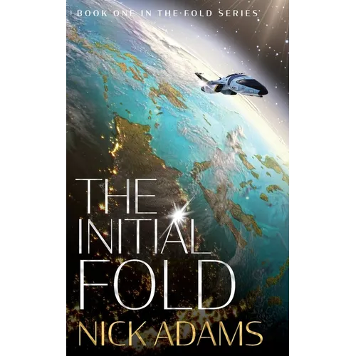 The Initial Fold: A first contact space opera adventure - Paperback