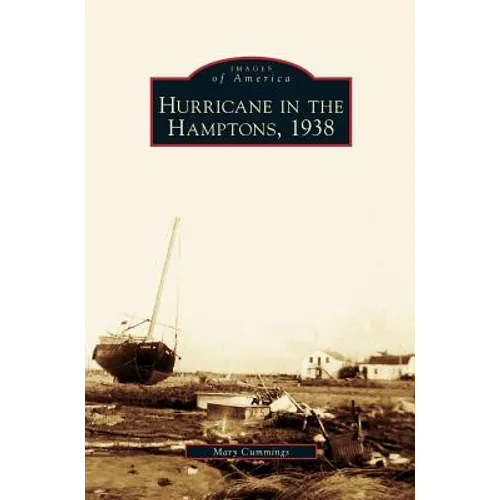 Hurricane in the Hamptons, 1938 - Hardcover