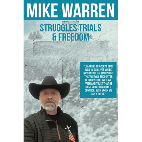 Struggles, Trials, and Freedom - Paperback
