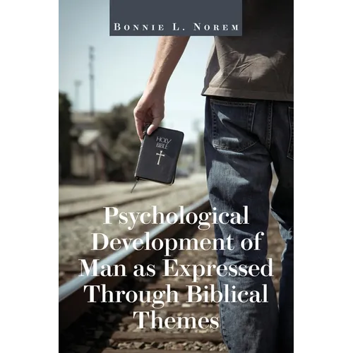 Psychological Development of Man As Expressed Through Biblical Themes - Paperback